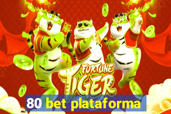 80 bet plataforma